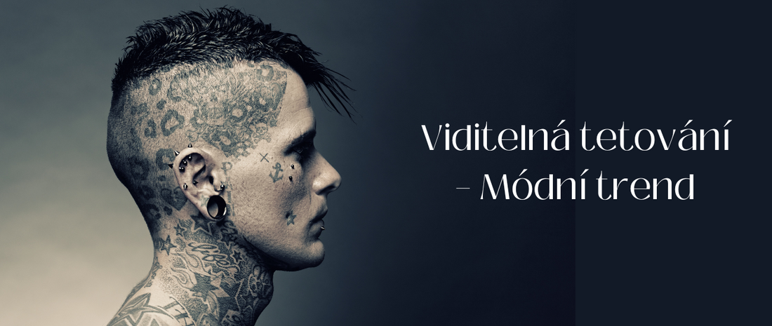 Viditelná tetování – Módní trend