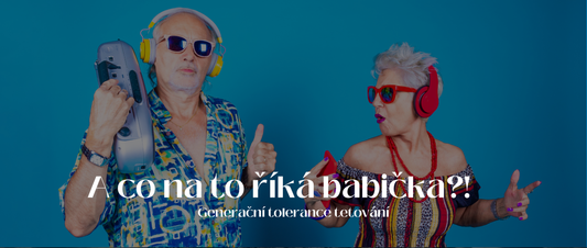 A co na to babička?! Generační tolerance tetování
