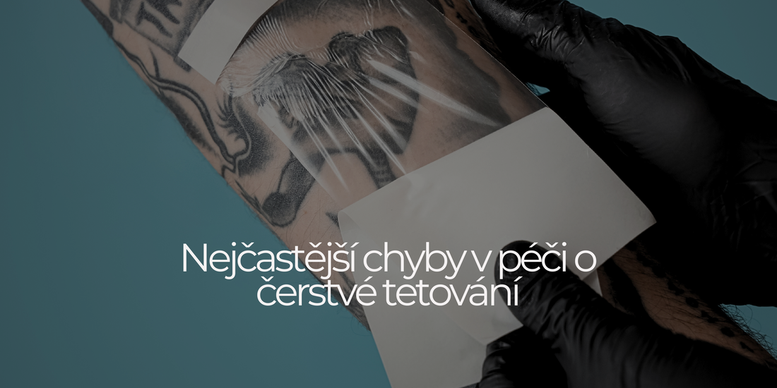 Nejčastější chyby v péči o čerstvé tetování