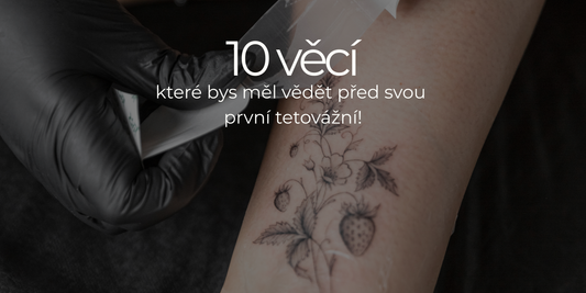 10 věcí, které bys měl vědět před svou první tetovážní!