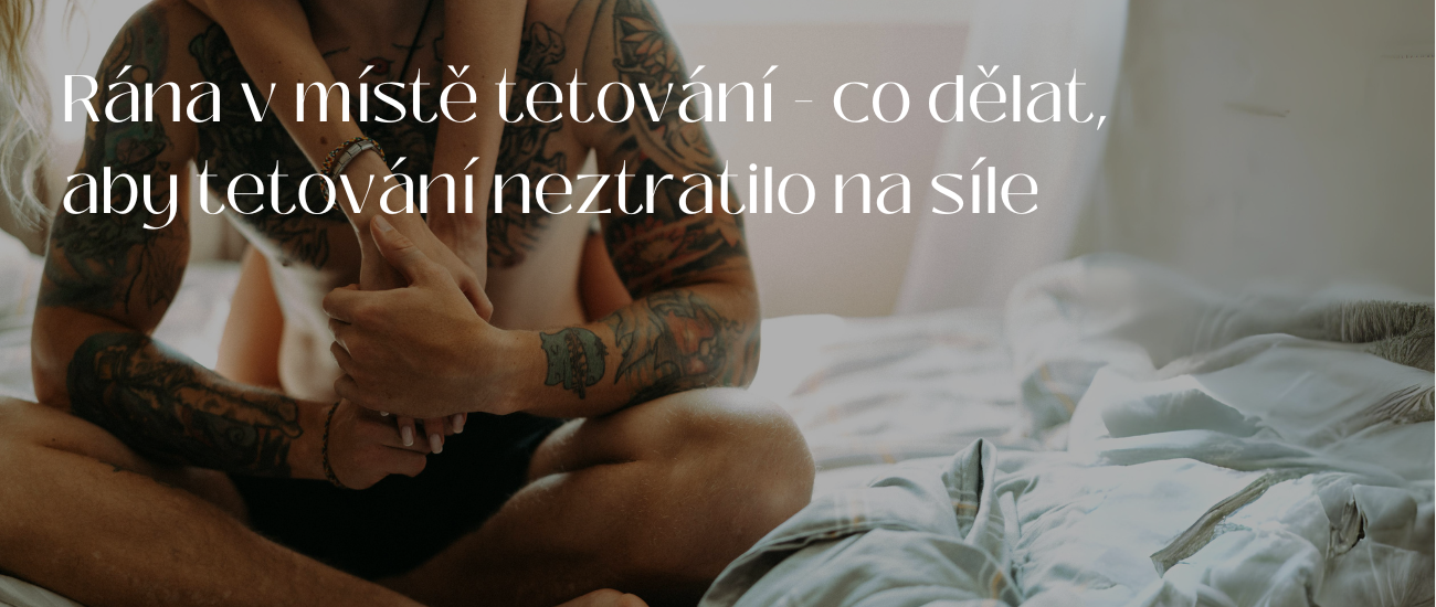 Rána v místě tetování - co dělat, aby tetování neztratilo na síle