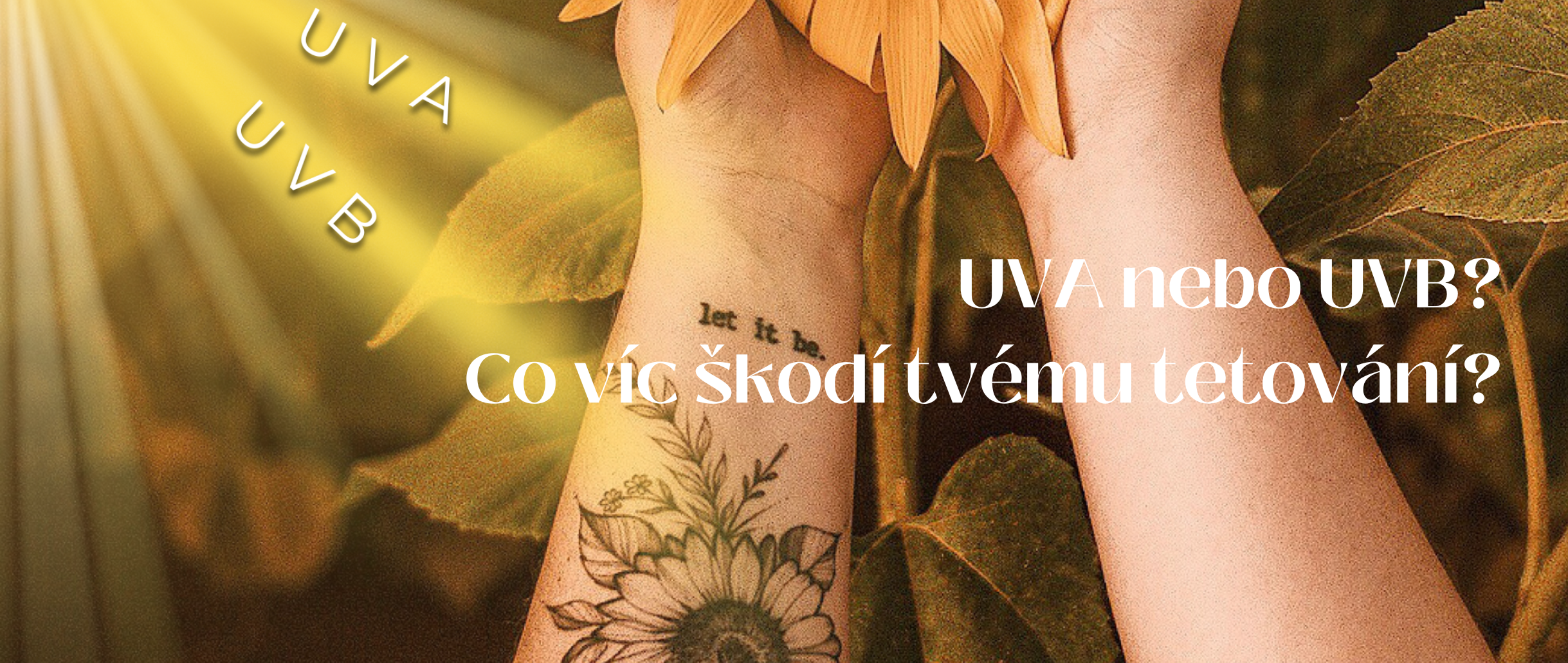 UVA nebo UVB – co víc škodí tvému tetování?