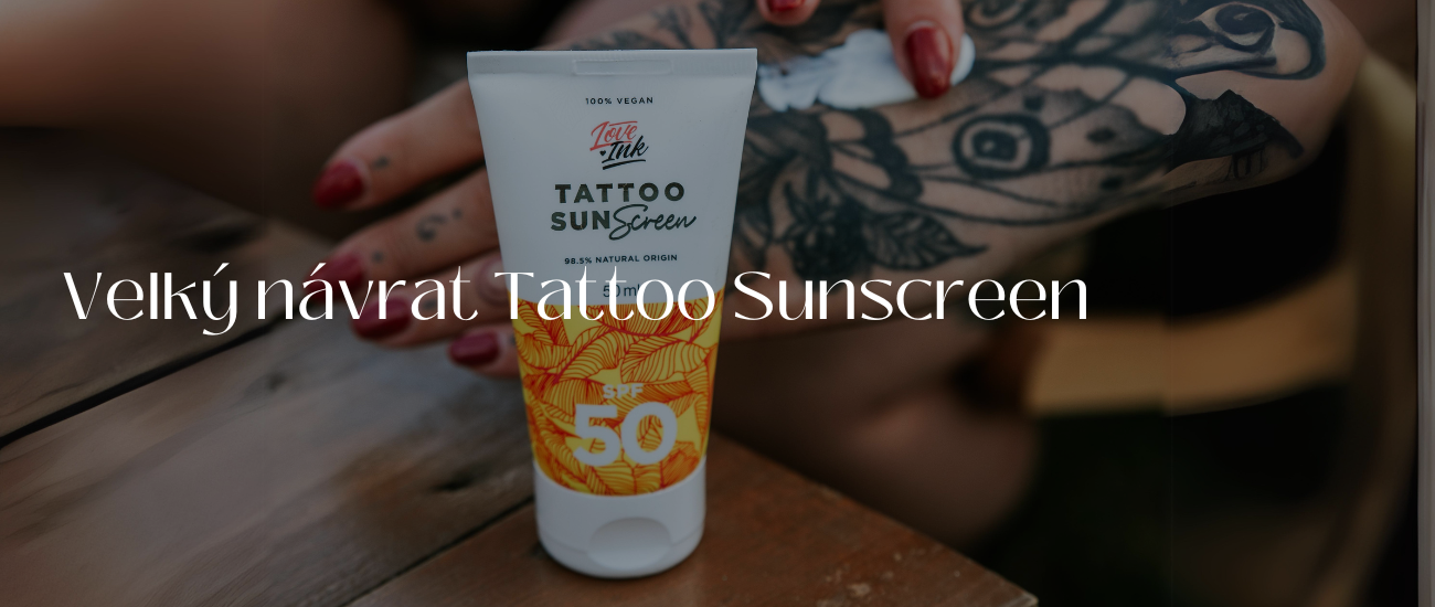 Připraveni na dovolenou? Velký návrat Tattoo Sunscreen SPF50